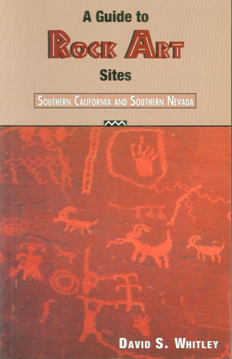 GUIDE TO ROCK ART SITES (A): southern California and southern Nevada. 